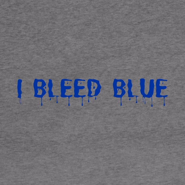 I Bleed Blue by TeaShirts